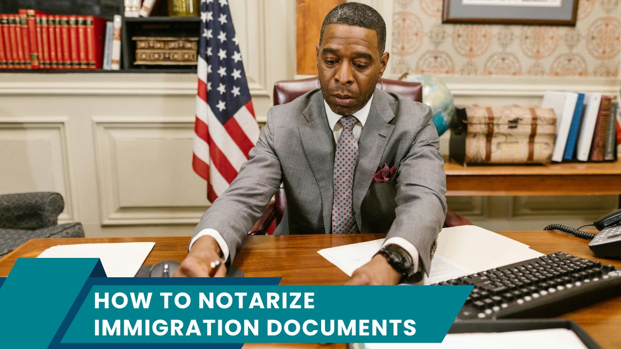 How To Notarize Immigration Documents 1