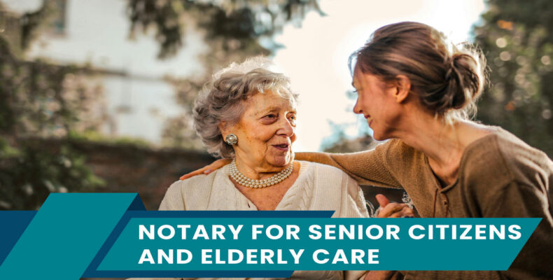 Notary for Senior Citizens and Elderly Care