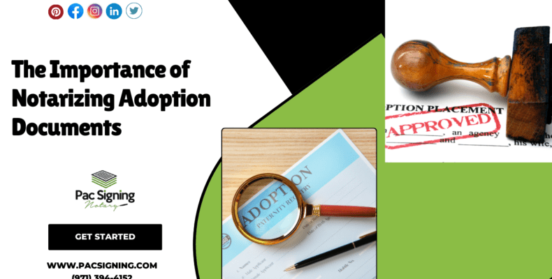 The Importance of Notarizing Adoption Documents - oregon