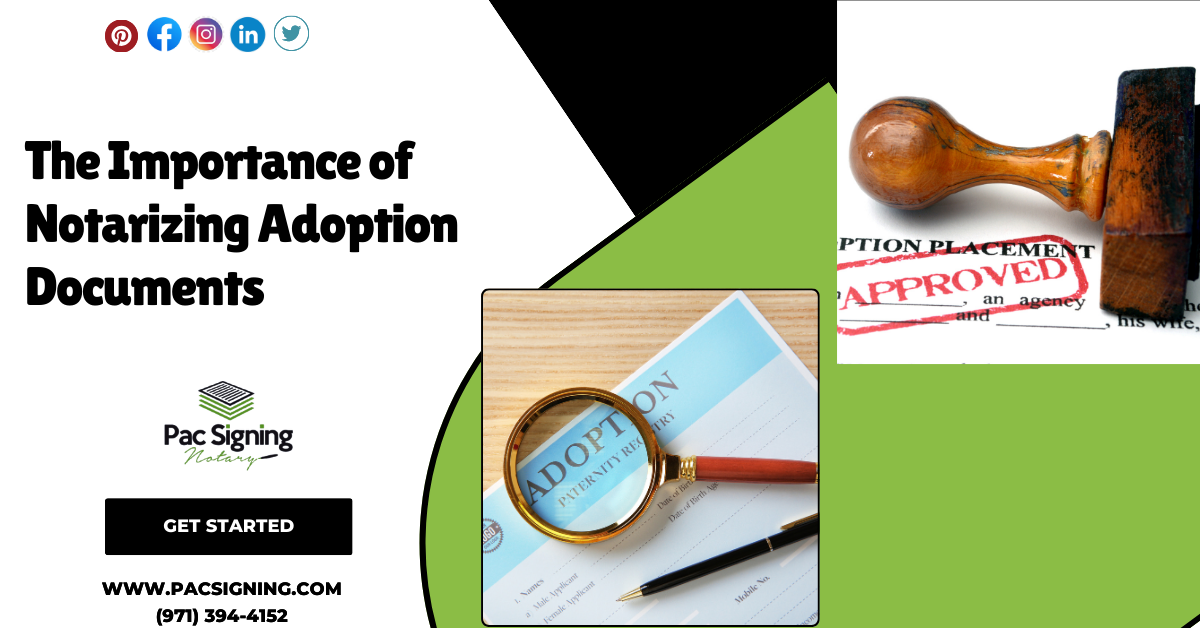 The Importance of Notarizing Adoption Documents